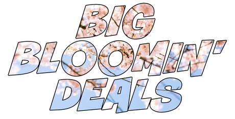 Big Bloomin' Deals